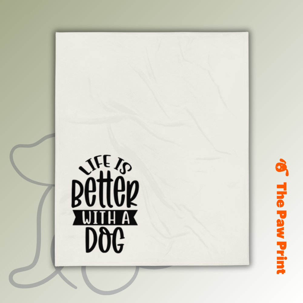 Life is Better with a Dog Throw Blanket