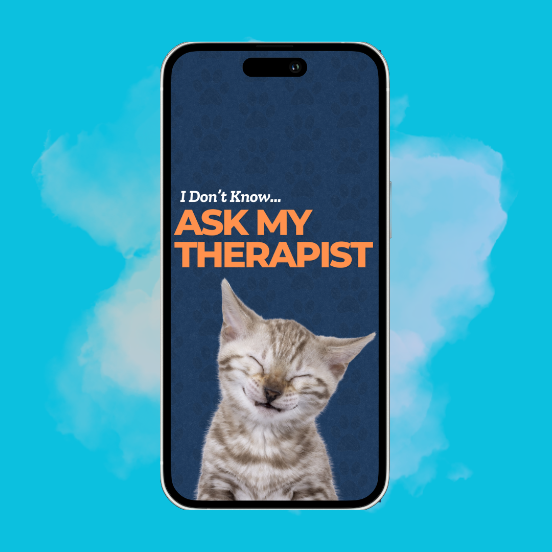 I Don't Know Ask My Therapist - Custom Pet Phone Screen Saver 6 Color Bundle - Digital Download