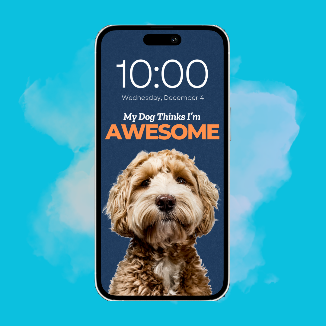 My Dog Thinks I'm Awesome - Custom Pet Phone Screen Saver 6 Color Bundle - Digital Download