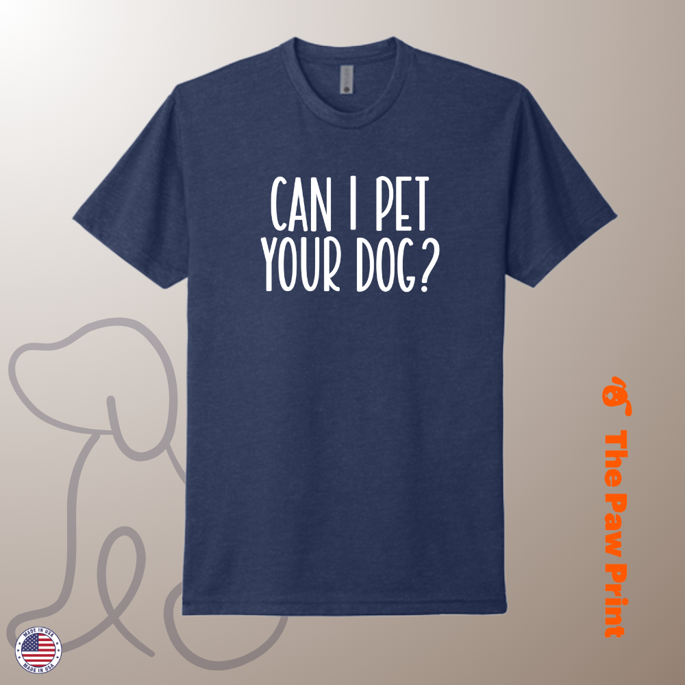 Can I Pet Your Dog T-Shirt