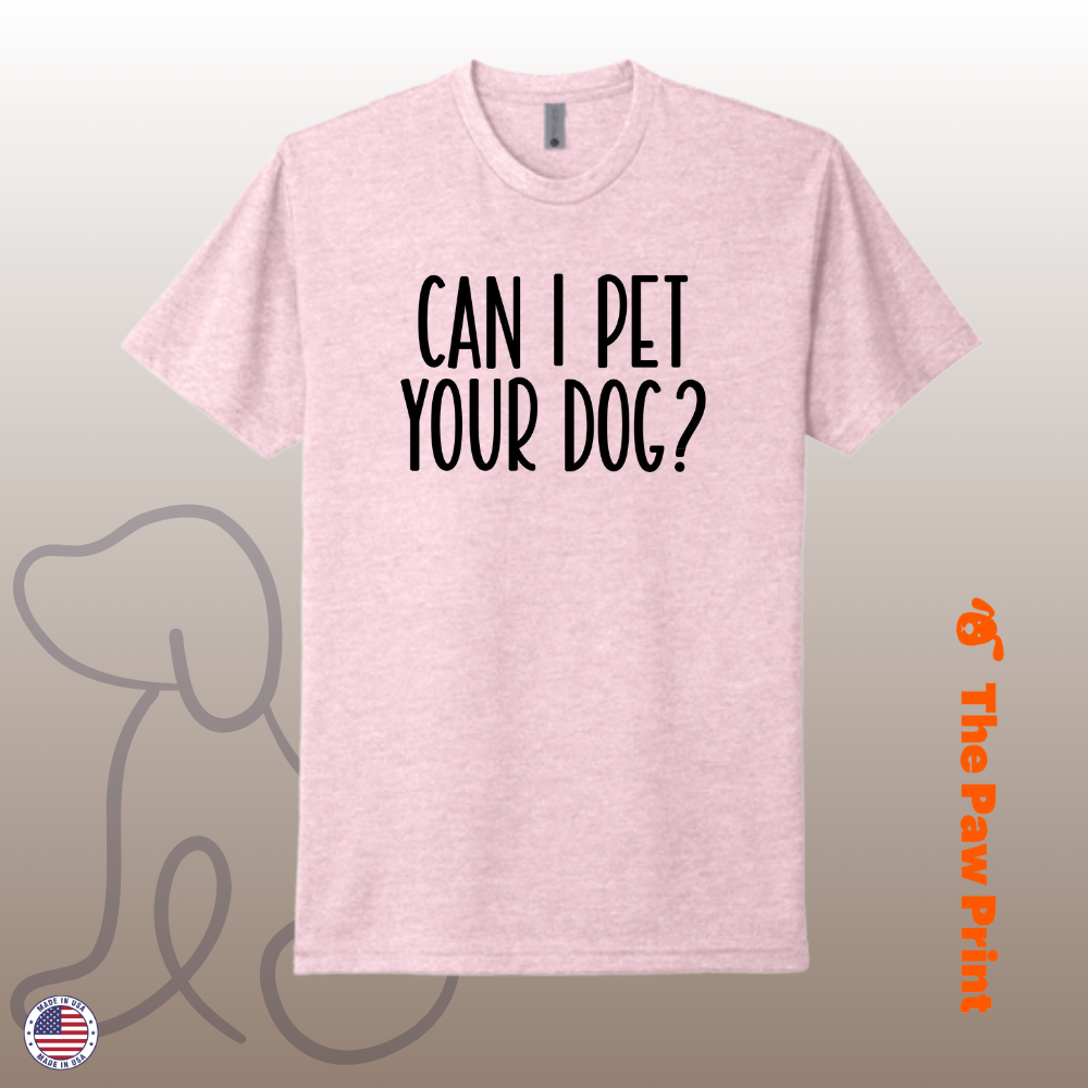Can I Pet Your Dog T-Shirt
