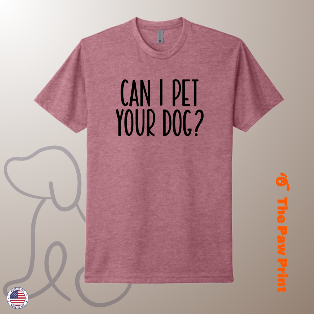 Can I Pet Your Dog T-Shirt