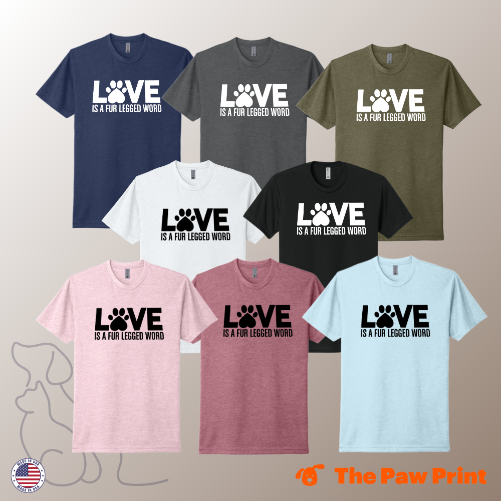 Love is a Fur-Legged Word T-Shirt
