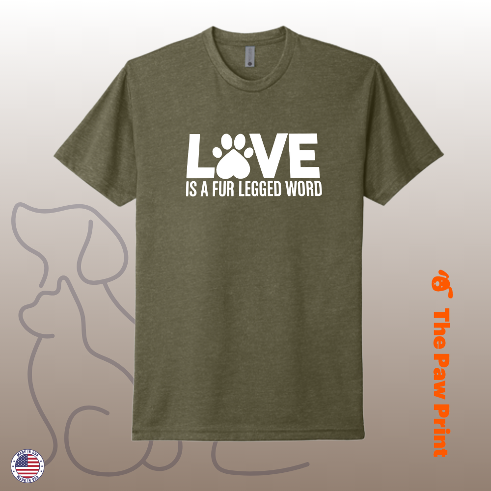 Love is a Fur-Legged Word T-Shirt
