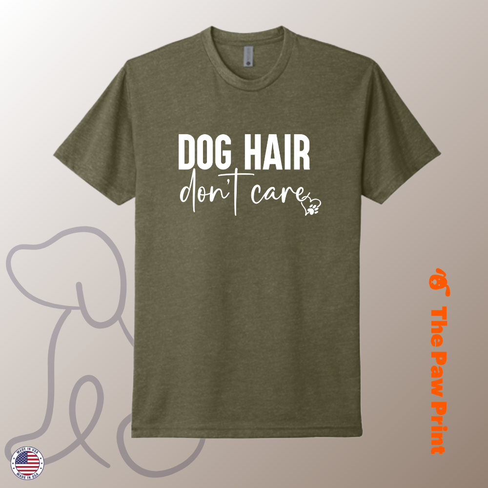 Dog Hair Don't Care T-Shirt