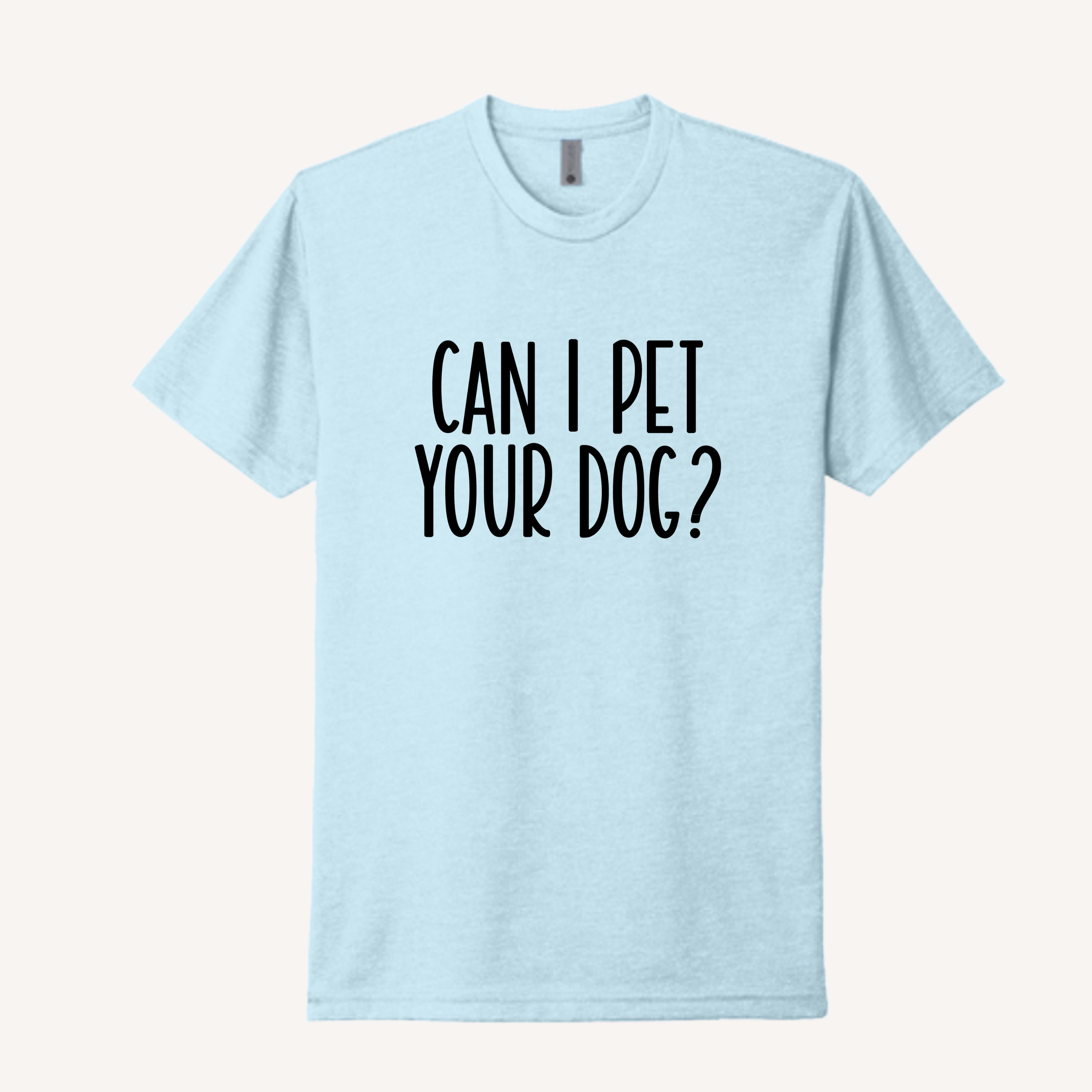 Can I Pet Your Dog T-Shirt