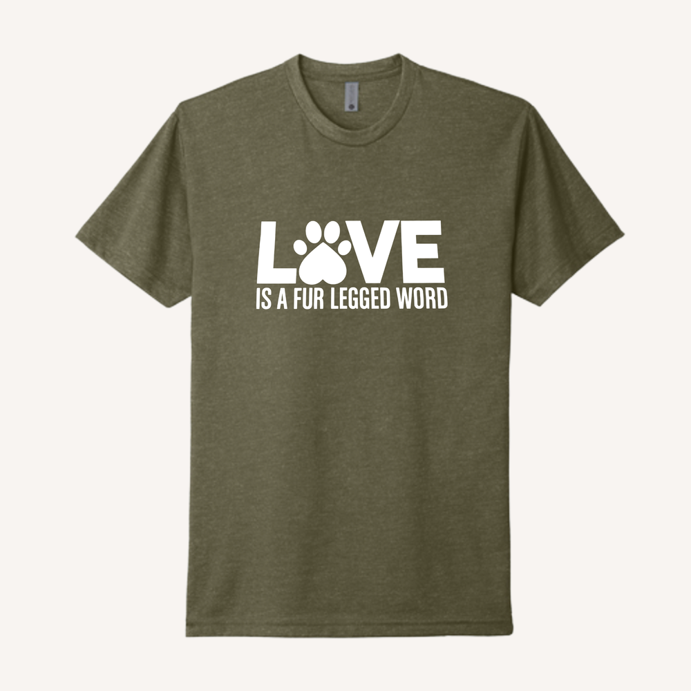 Love is a Fur-Legged Word T-Shirt