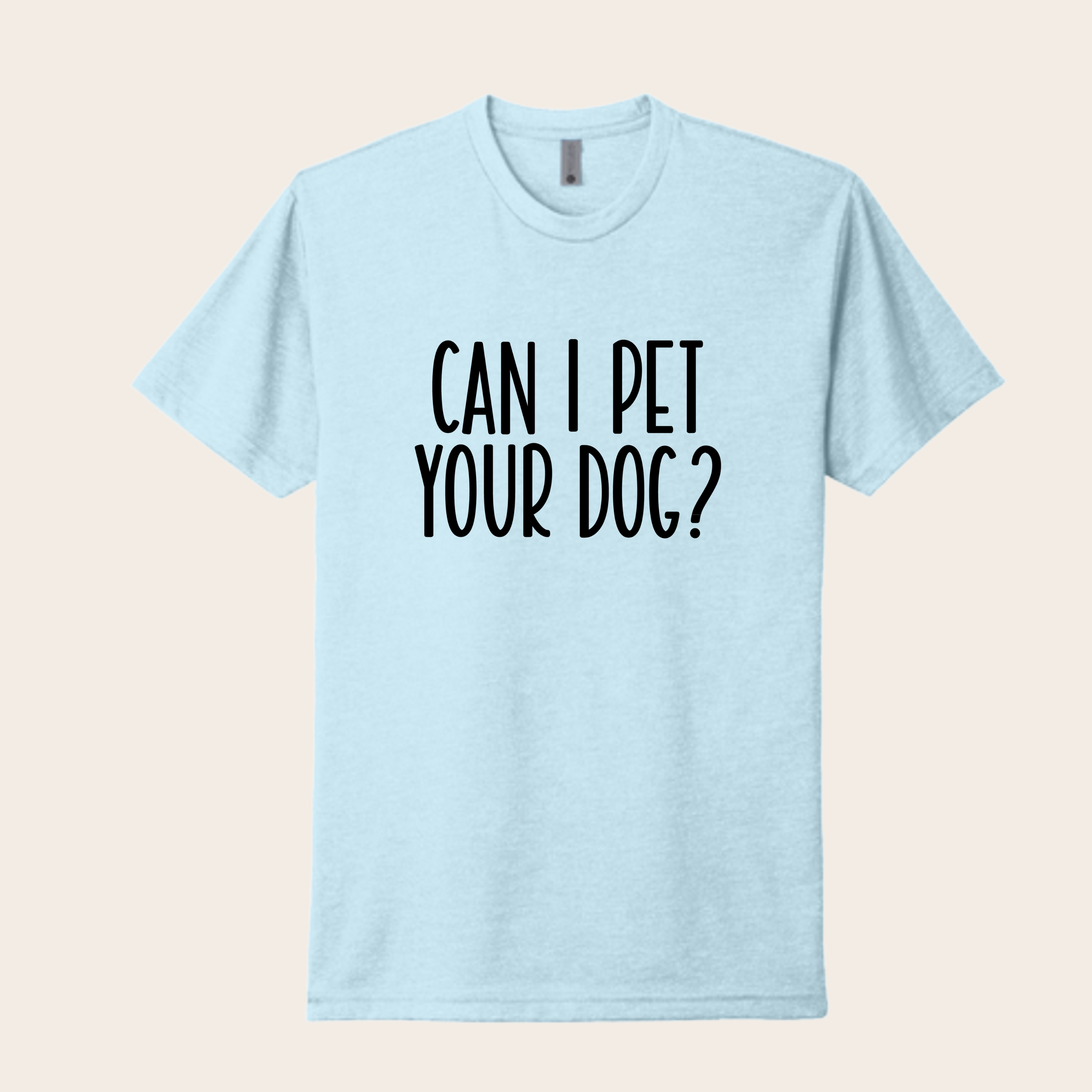 Can I Pet Your Dog T-Shirt