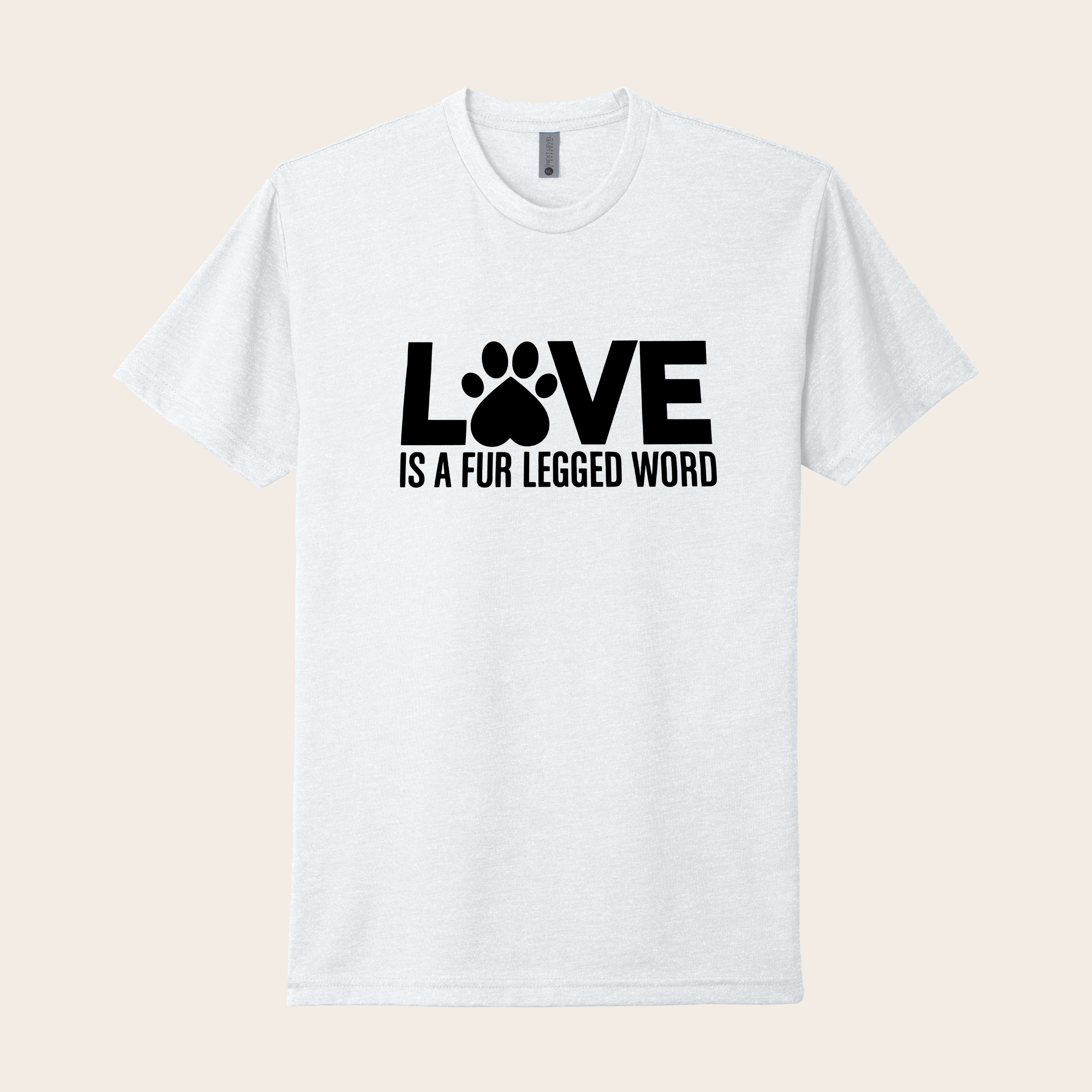 Love is a Fur-Legged Word T-Shirt