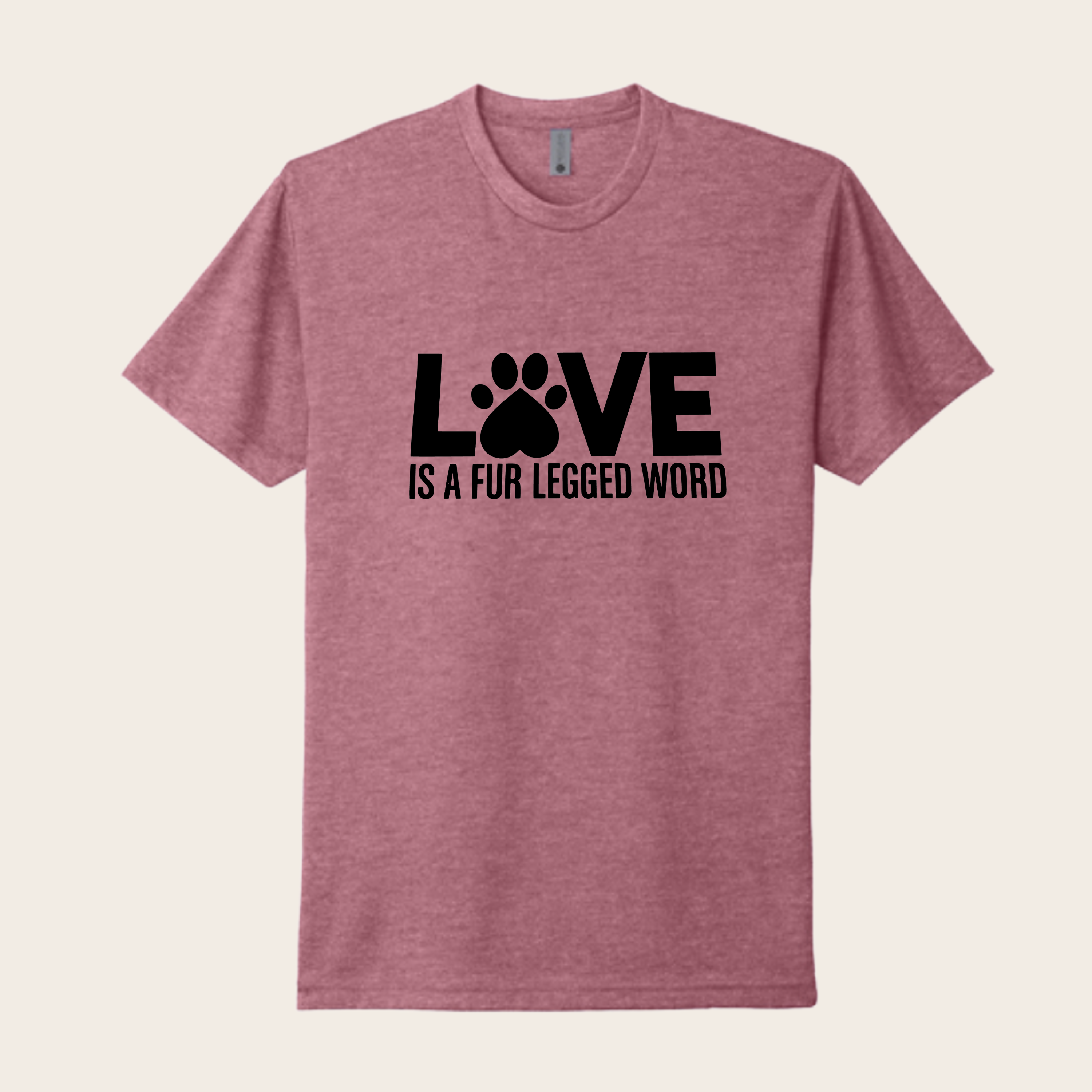 Love is a Fur-Legged Word T-Shirt