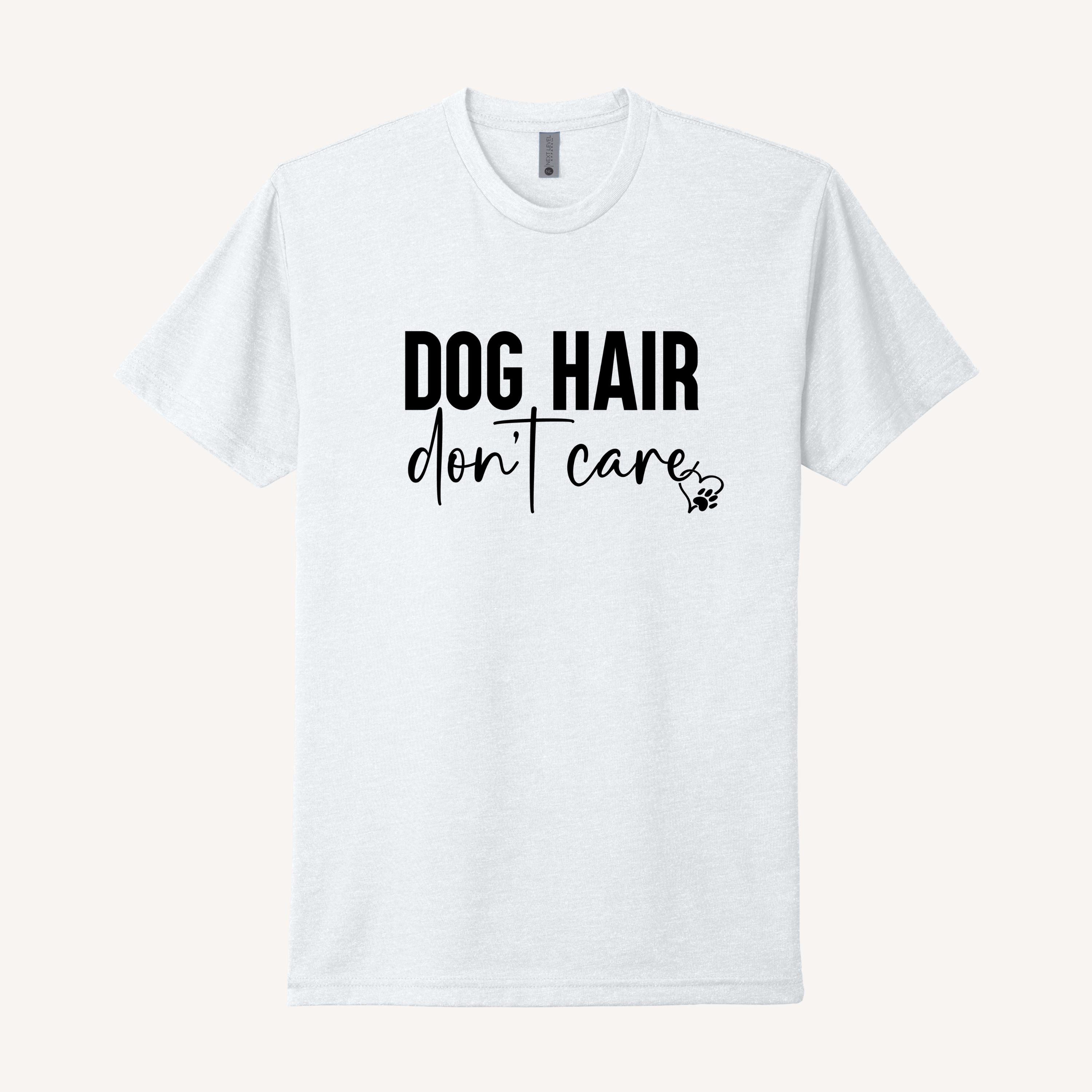Dog Hair Don't Care T-Shirt