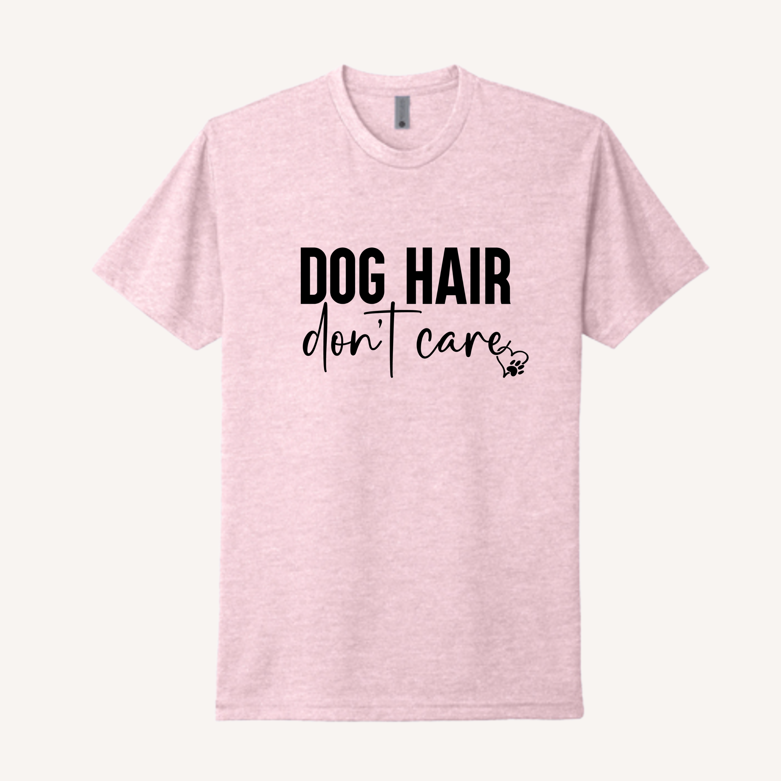 Dog Hair Don't Care T-Shirt
