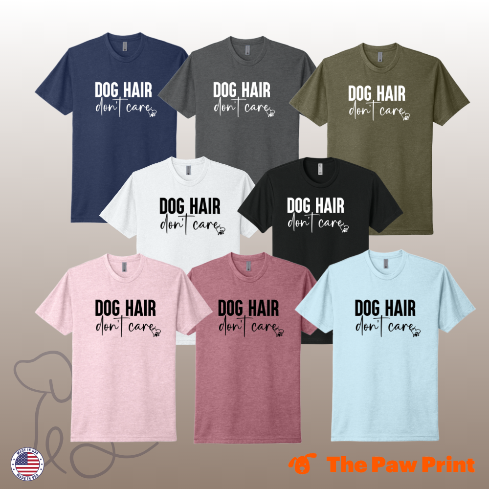 Dog Hair Don't Care T-Shirt