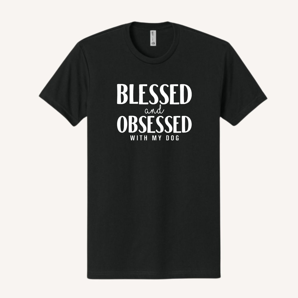 Blessed and Obsessed with my Dog T-Shirt