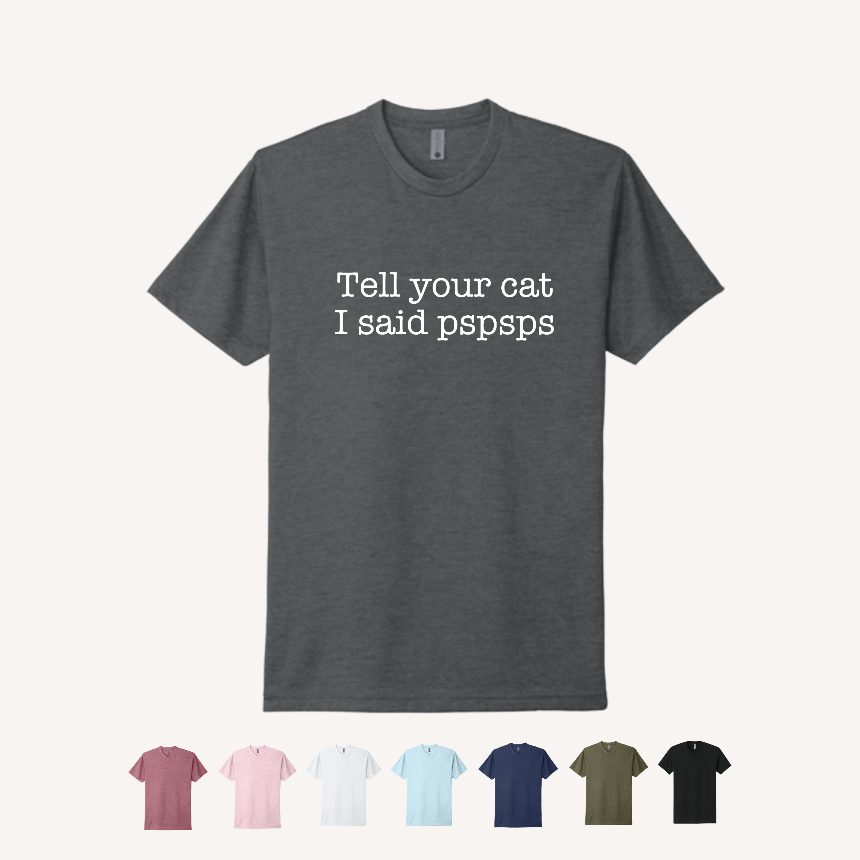 Tell Your Cat T-Shirt