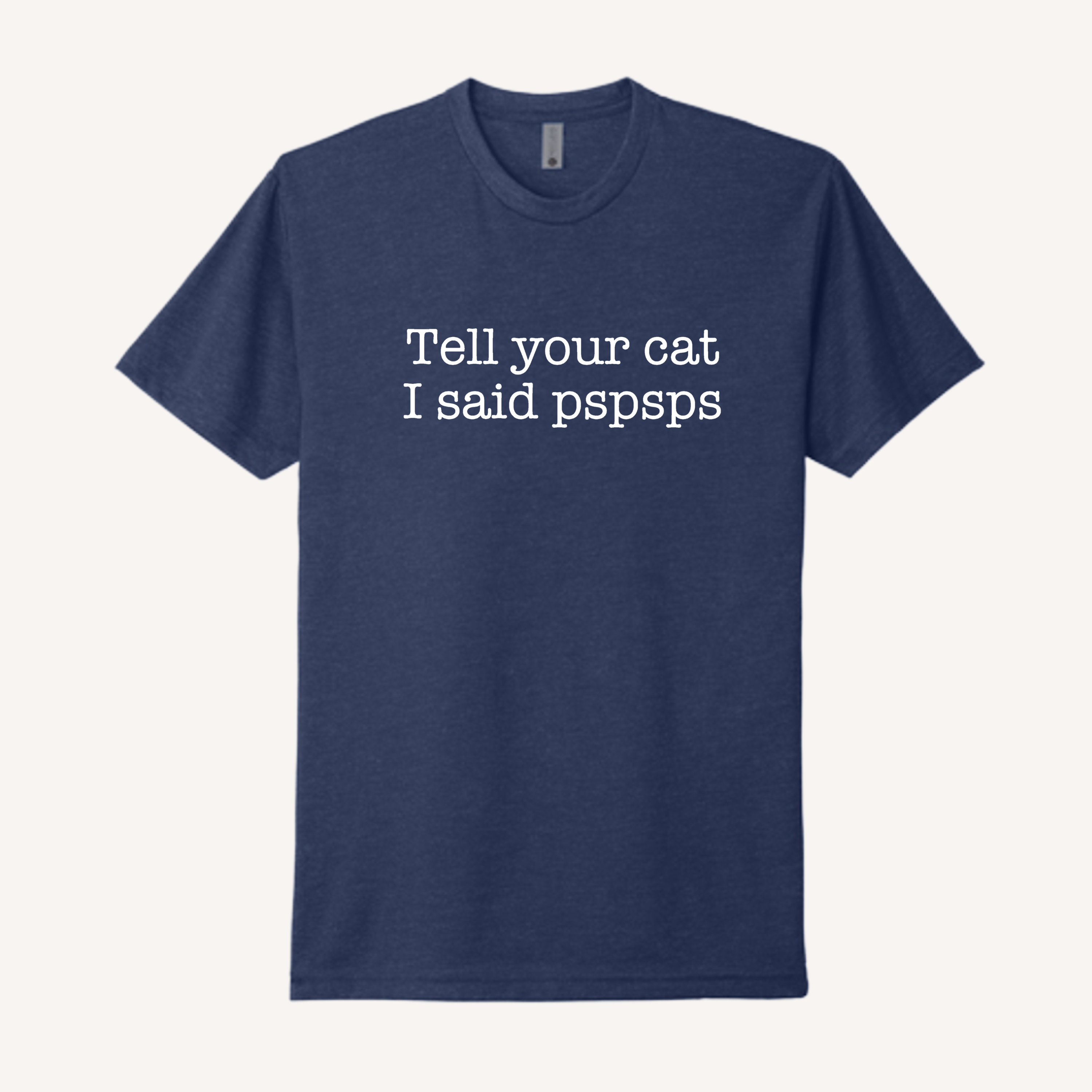Tell Your Cat T-Shirt