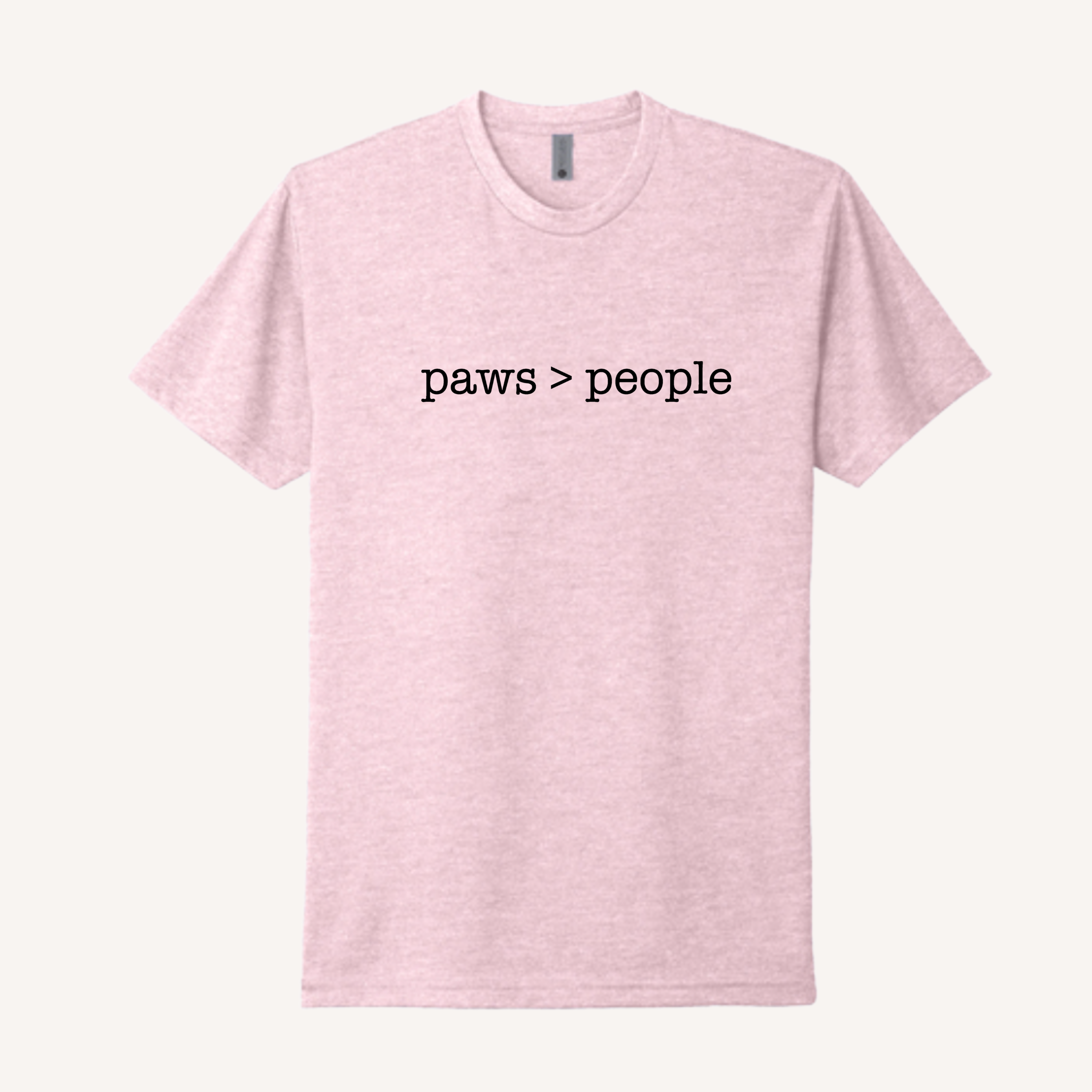 Paws Are Greater Than People T-Shirt