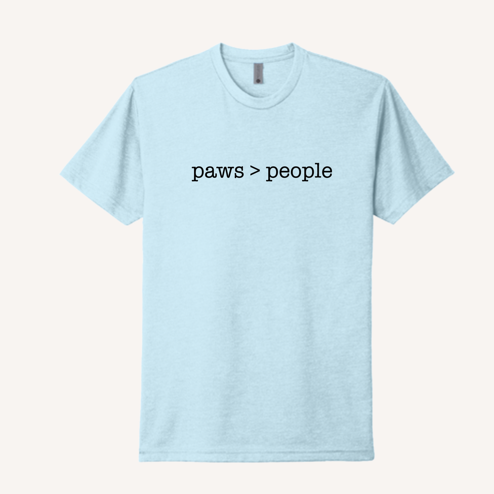 Paws Are Greater Than People T-Shirt