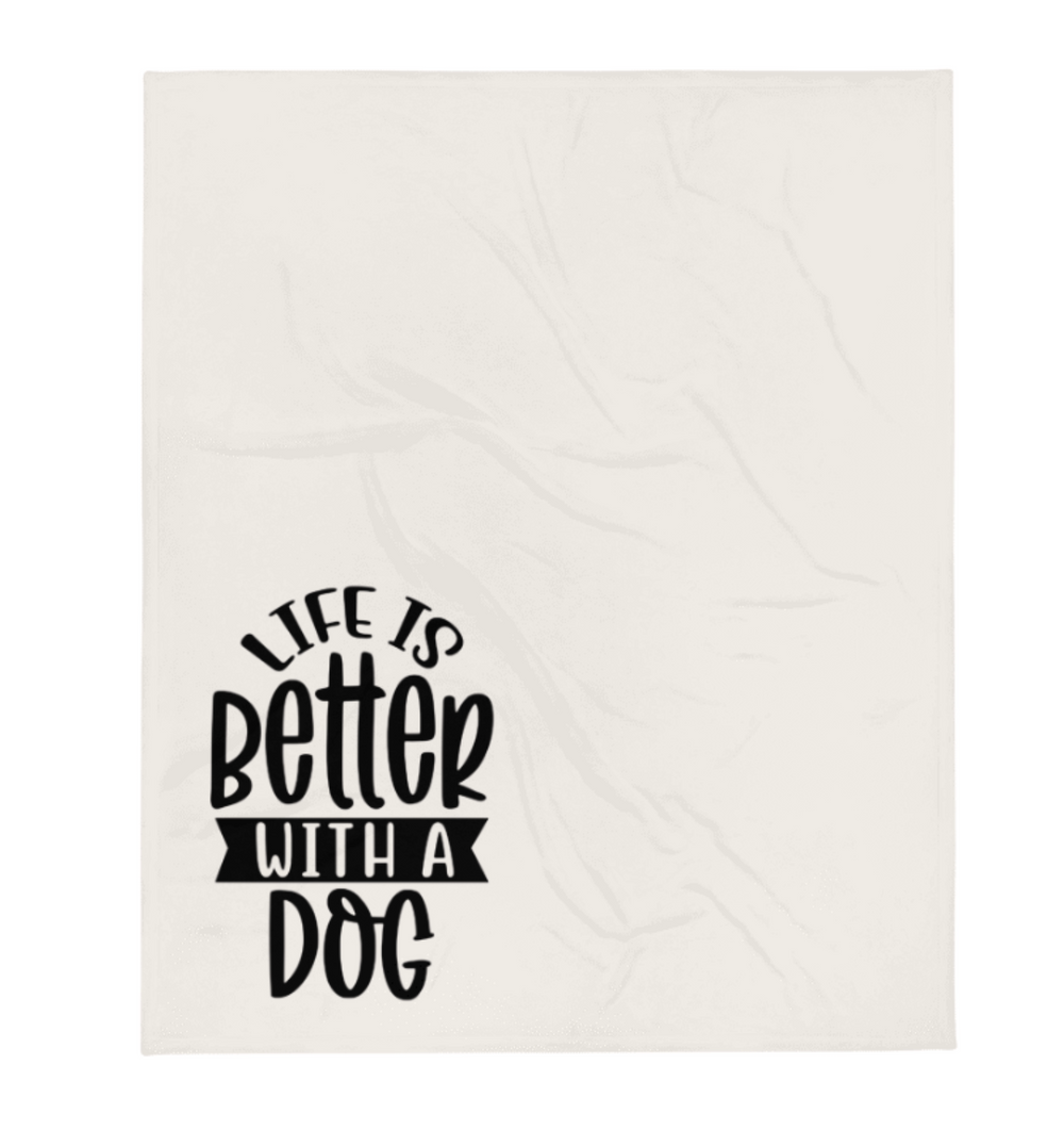 Life is Better with a Dog Throw Blanket