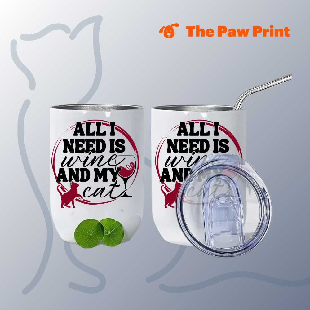 All I Need is Wine and My Cat Tumbler