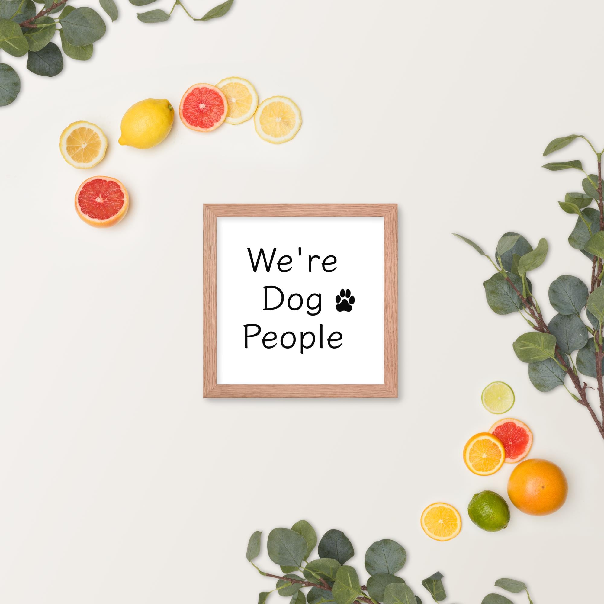 "We're Dog People" Framed poster