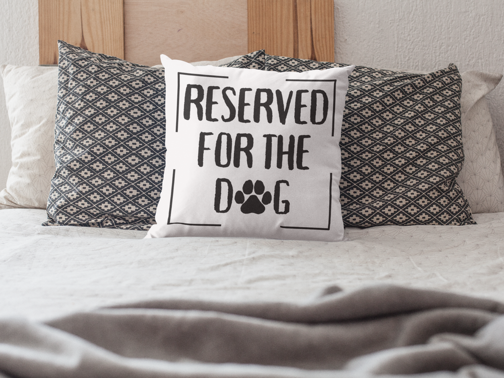Reserved for the Dog Pillow Cover