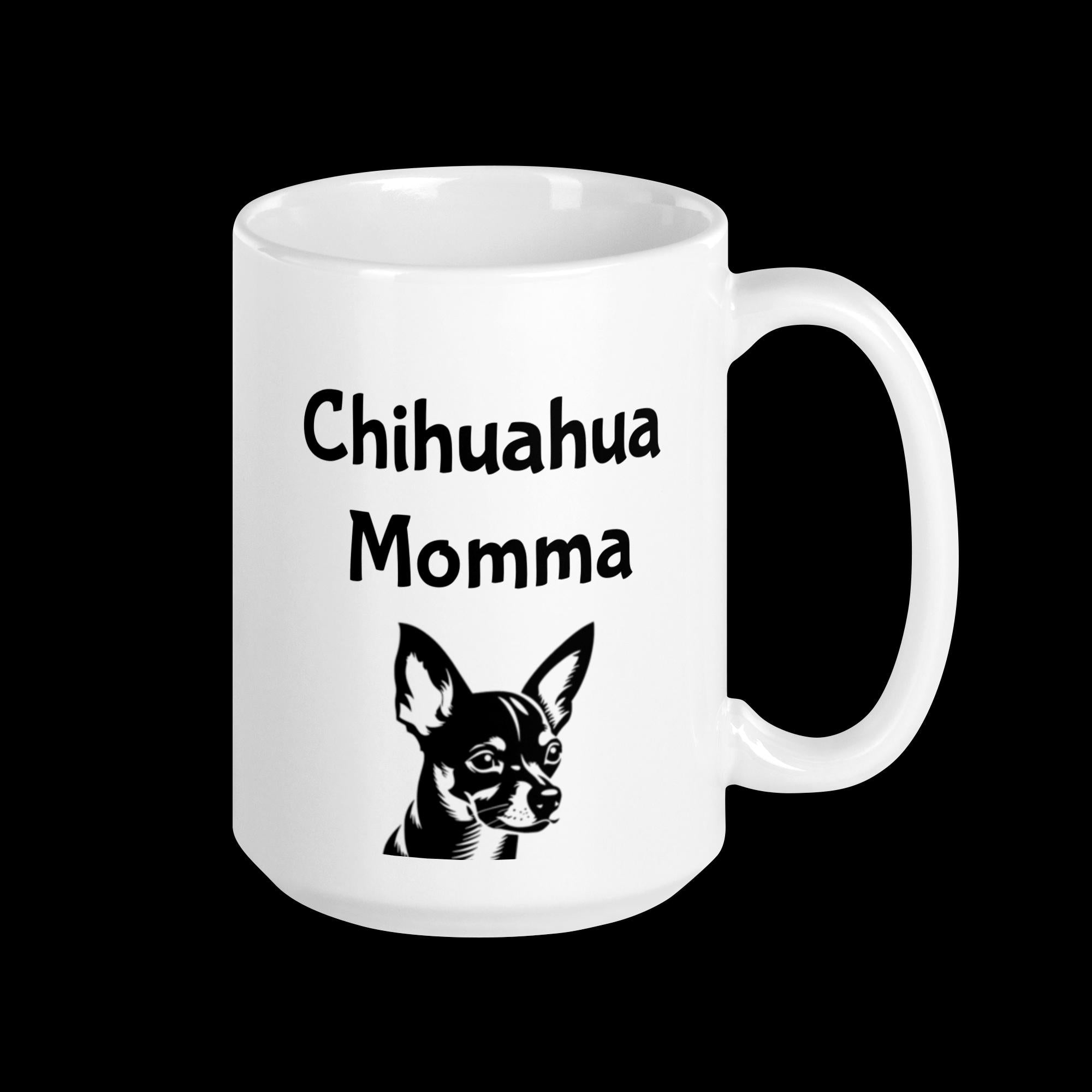 Chihuahua Momma White Glossy Mug